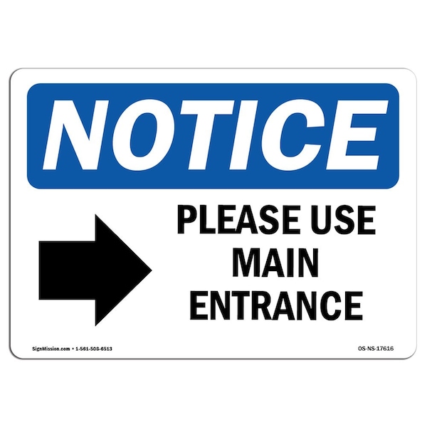 Sign, 18" H, 24" W, Aluminum, Please Use Main Entrance (Right Arrow) Sign With Symbol, Landscape